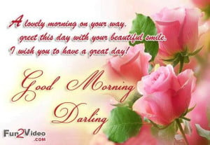 ... have a nice day. You like these new day good morning quotes for her to