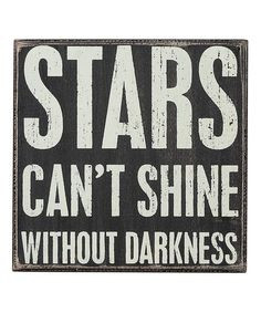 stars can't shine without darkness #zulily #ad #quote