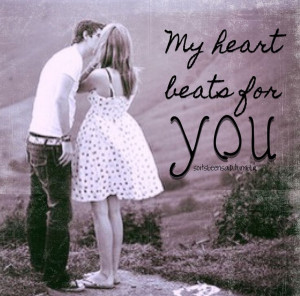 My Heart Beats For You Quotes. QuotesGram
