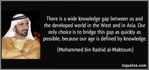 There is a wide knowledge gap between us and the developed world in ...