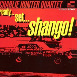 Charlie Hunter Quartet - Ready... Set... Shango! 1996