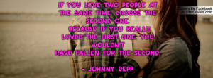 If you love two people at the same time, choose the second one ...