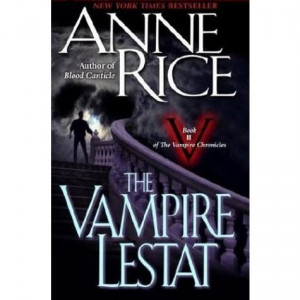 The Vampire Lestat (The Vampire Chronicles, #2)