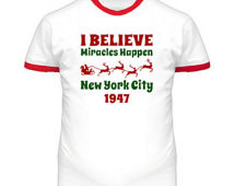 Believe Miracles Happen New York City 1947 Christmas T Shirt ...