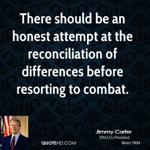There should be an honest attempt at the reconciliation of differences ...