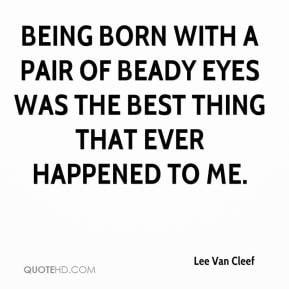 Lee Van Cleef Quotes