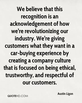 Austin Ligon - We believe that this recognition is an acknowledgement ...
