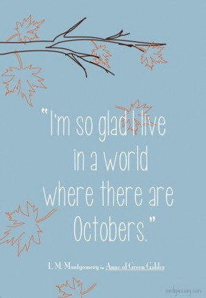 ... live in a world where there are Octobers.