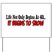 Life not only begins at 30 Yard Sign for