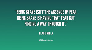 Being Brave Isn The Absence