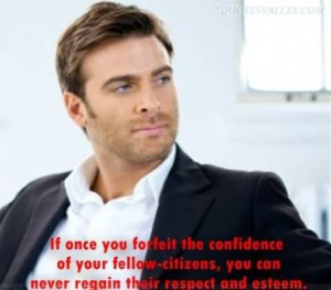 If Once You Forfeit The Confidence Of Your Fellow-Citizens