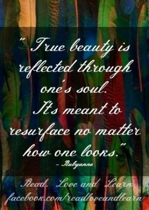 True beauty quote via www.Facebook.com/ReadLoveAndLearn