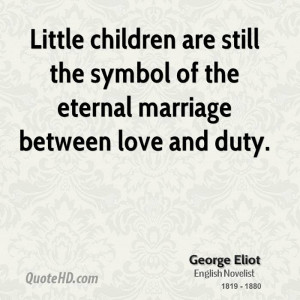 ... are still the symbol of the eternal marriage between love and duty