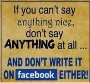 if you have nothing nice to say -