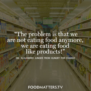 The problem is that we are not eating food anymore, we are eating food ...