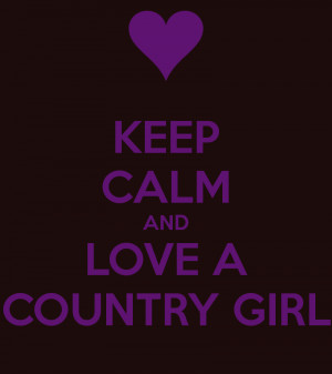 Keep Calm And Love Country
