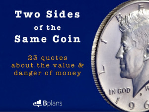 Two Sides of the Same Coin: 23 Quotes on the Value and Danger of Money