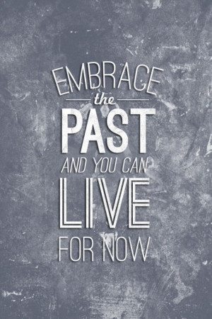 embrace-the-past-life-quotes-sayings-pictures-600x900.jpg