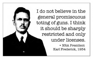 NRA President Karl Frederick, 1934 (before the corporations got ...