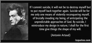 quote-if-i-commit-suicide-it-will-not-be-to-destroy-myself-but-to-put ...