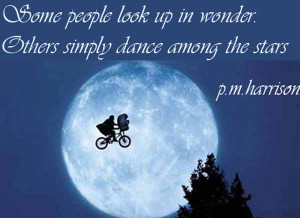 ... Look Up n Wonder. Other Simply Dance Among the Stars ~ Life Quote