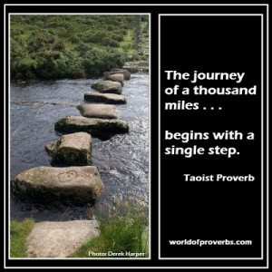 The journey of a thousand miles begins with a single step.
