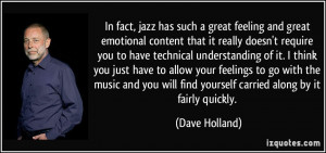 More Dave Holland Quotes