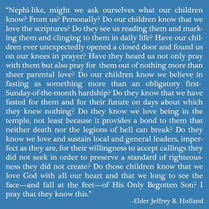 Jeffrey R. Holland, “A Prayer for the Children,” Ensign, May 2003 ...