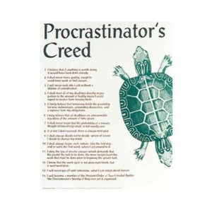 Procrastinator's Creed Funny Quotes College Anti-Motivational Poster ...