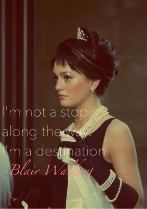 ... amazing destination at that totally worth the trip blair waldorf quote