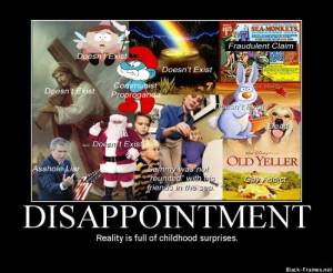 Disappointment - Reality is full of childhood surprises.