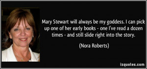 Mary Stewart will always be my goddess. I can pick up one of her early ...