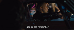 Fast And Furious Quotes Ride Or Die It (fast & furious) by 2