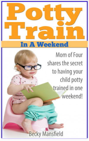 Potty Train in a Weekend – Kid & Parenting Resources {Ebook}