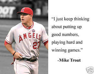 Mike Trout Los Angeles Angels Playing Quote Glossy 11 X 14 Photo