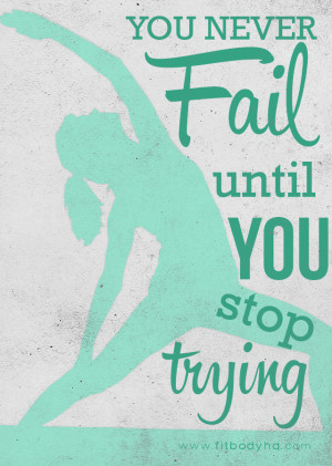 29-you-never-fail-until-you-stop-trying.jpg