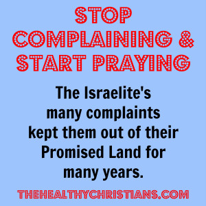 Stop Complaining & Start Praying.