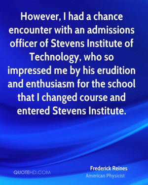 However, I had a chance encounter with an admissions officer of ...