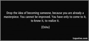 Osho Quotes Masterpiece More osho quotes
