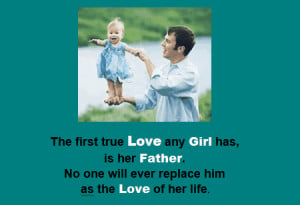 Daughter Quotes: The first true love any girl has, is her father ...
