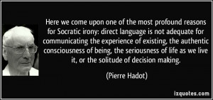 Here we come upon one of the most profound reasons for Socratic irony ...