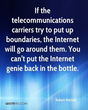 Robert Mitchell - If the telecommunications carriers try to put up ...