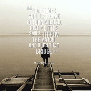 Quotes Picture: sometimes you just have to turn around, give a little ...