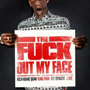 ... Homie Quan Feat Young Thug Get TF Out My Face instrumental (Remix