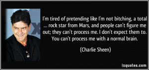 quote-i-m-tired-of-pretending-like-i-m-not-bitching-a-total-rock-star ...