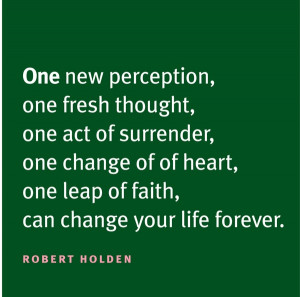 One New Perception, One Fresh Thought, One Act of Surrender, One ...