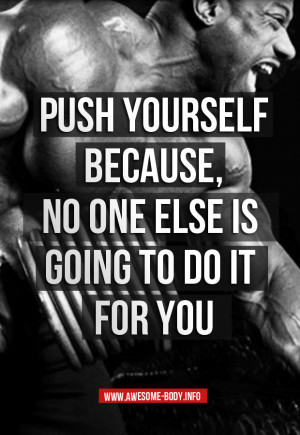 Push Yourself | bodybuilding motivational quotes