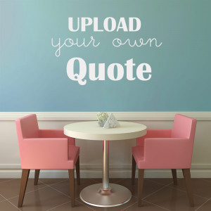 custom wall quote removable decal