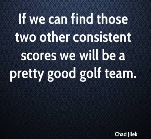 ... other-consistent-scores-we-will-be-a-pretty-good-golf-team-chad-jilek