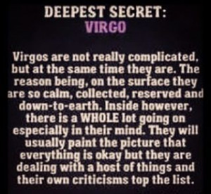 Virgo maybe, not always so self absorbed, also concerned about the ...